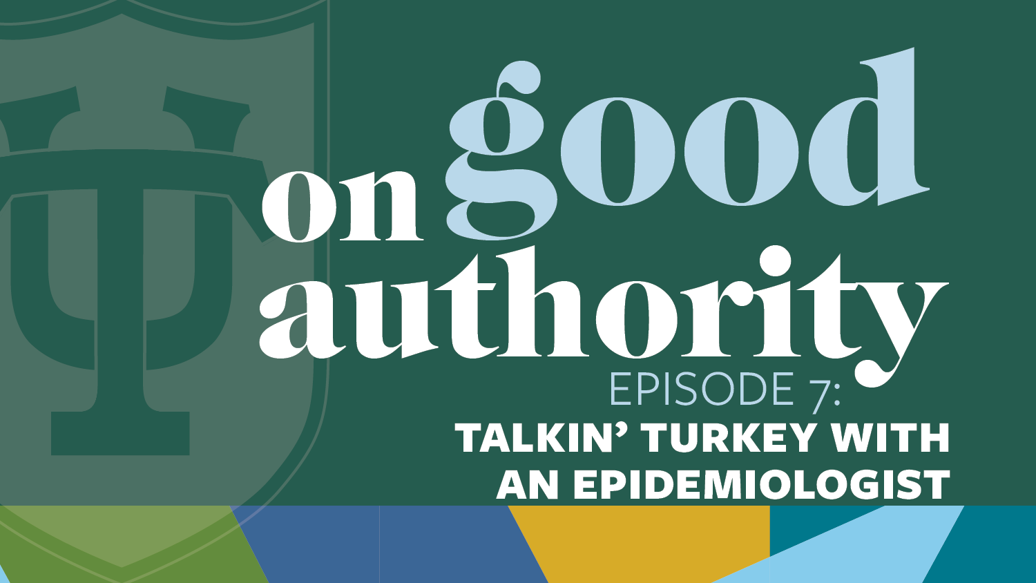 Episode 7: Talkin’ Turkey with an Epidemiologist