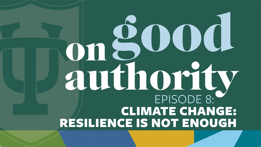 Episode 8: Climate Change: Resilience Is Not Enough