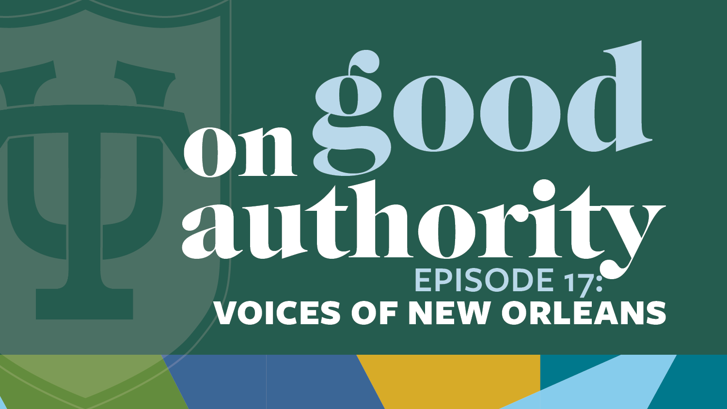 Episode 17: Food for Thought: Voices of New Orleans
