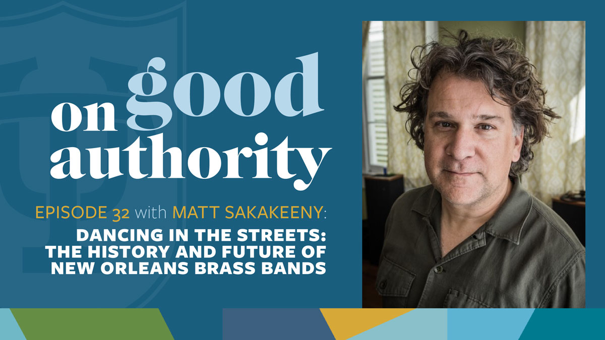 On Good Authority Episode 32 – Dancing in the Streets: The history and future of New Orleans brass bands