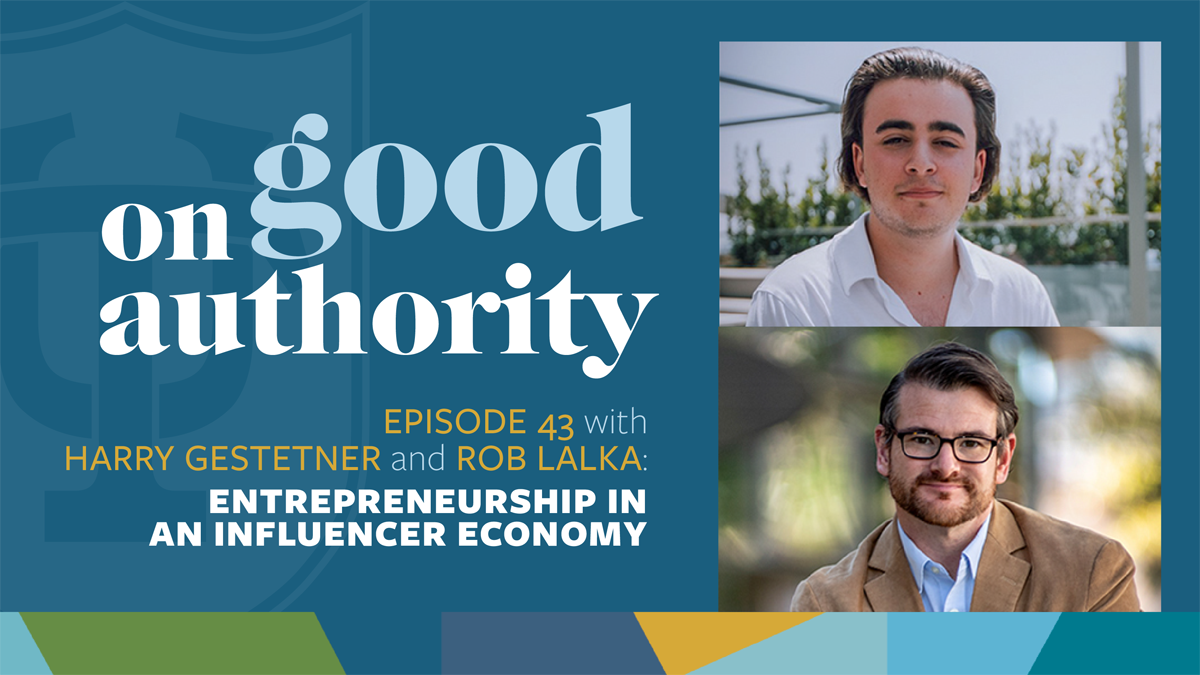 On Good Authority Podcast Episode 43: Entrepreneurship in an influencer economy graphic On Good Authority Podcast Episode 43: Entrepreneurship in an influencer economy graphic
